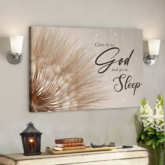 Give It To God And Go To Sleep Canvas Wall Art - Christian Canvas Prints For Bedroom - Ciaocustom