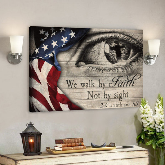 Us Flag - We Walk By Faith Not By Sight Canvas Wall Art - Bible Verse Canvas - Ciaocustom