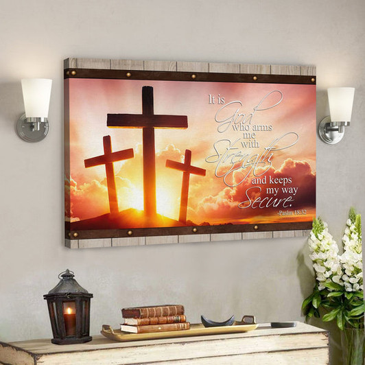 Bible Verse Canvas - Psalm 1832 It Is God Who Arms Me With Strength Canvas Art - Scripture Canvas Wall Art - Ciaocustom