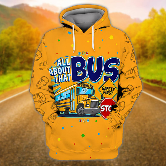 FUNSTUFFPRINT School Bus- All About That Bus Safety First Stop  3D Hoodie and Zip Hoodie