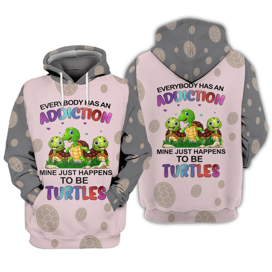 FUNSTUFFPRINT  Everybody Has An Addiction Mine Just Happens To Be Turtles 3D Hoodie and Zip Hoodie