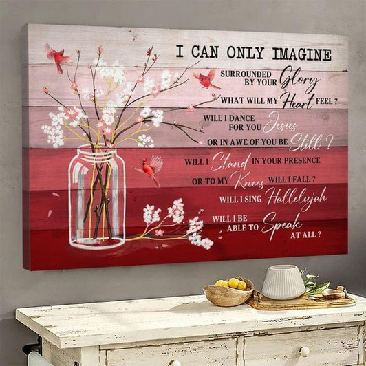 Cardinal And Flower I Can Only Imagine Jesus Canvas Wall Art - Christian Poster - Religious Wall Decor