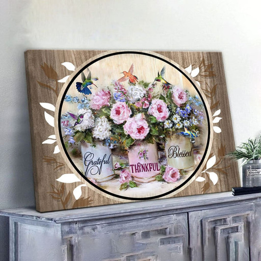 Grateful Thankful Blessed Hummingbird Flowers Canvas Wall Art - Christian Canvas - Faith Canvas