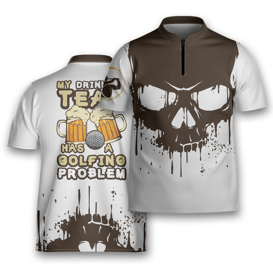 Golf Drinking Team Have A Golfing Problem Skull Beer Golfing Mandarin Zipper Jersey 3D