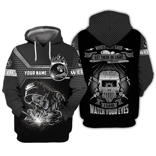FUNSTUFFPRINT  Welder I Said Watch Your Eyes 3D Shirts Personalized Name    3D Hoodie and Zip Hoodie