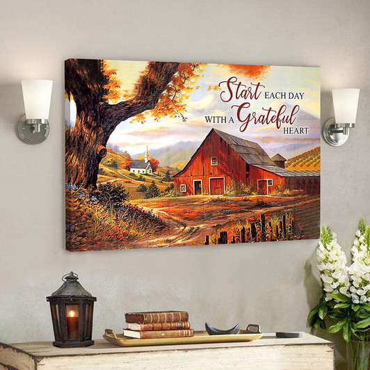 Start Each Day With A Grateful Heart Canvas - Ciaocustom