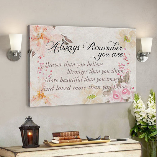 God Canvas Prints - Jesus Canvas Art - Always Remember You Are Braver Christian Wall Art Canvas - Ciaocustom