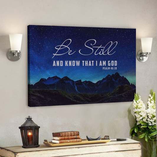 God Canvas Prints - Jesus Canvas Art - Be Still Know That I Am God Mountain Stars Wall Art Canvas - Ciaocustom