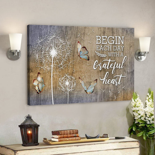 Begin Each Day With Grateful Heart Canvas Wall Art - Ciaocustom