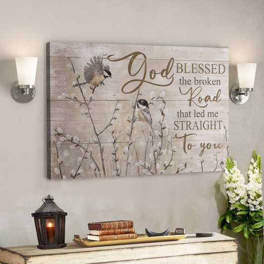 Bible Verse Wall Art Canvas - God Blessed The Broken Road Led Me To You Canvas - Ciaocustom
