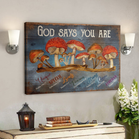 Bible Verse Wall Art Canvas - Copy Of Mushroom - God Says You Are Canvas - Ciaocustom