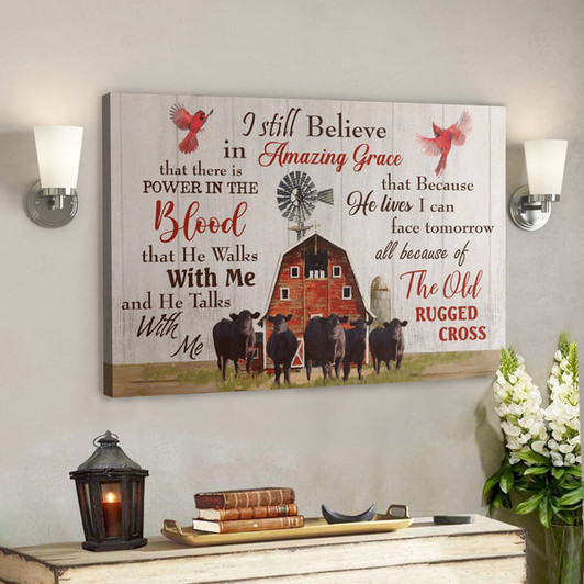 Bible Verse Wall Art Canvas - Cow - I Still Believe In Amazing Grace Canvas - Ciaocustom