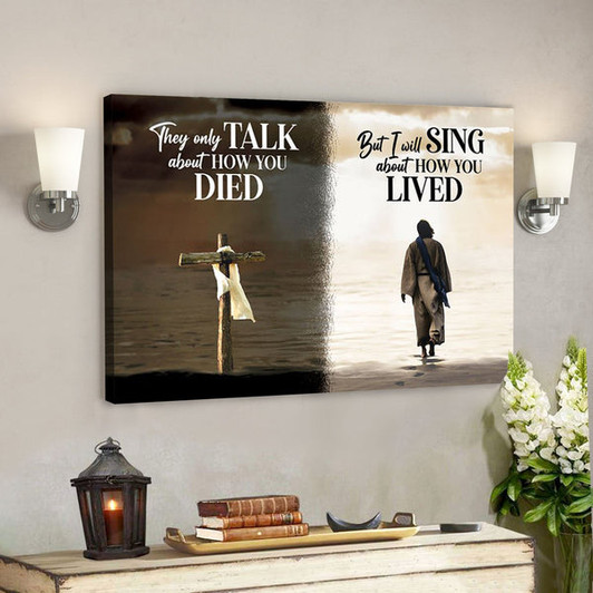 God Canvas - Bible Verse Canvas - Unique Christian Canvas - I Will Sing About How You Lived - Scripture Canvas - Ciaocustom