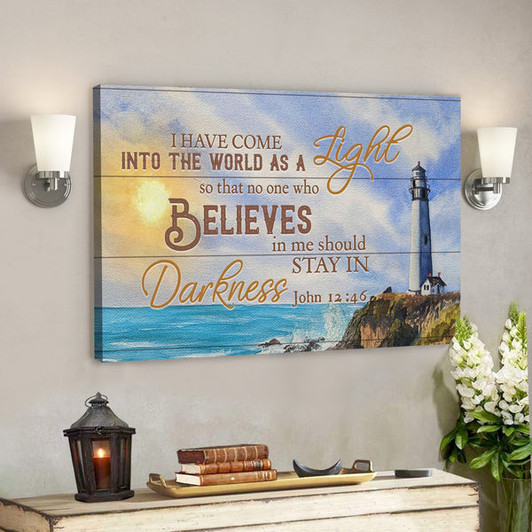 Bible Verse Canvas - I Have Come Into The World As A Light John 1246 Canvas - Scripture Canvas Wall Art - Ciaocustom