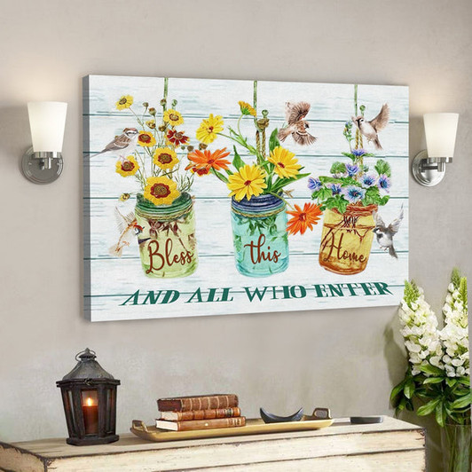 Bible Verse Canvas - Bless This Home And All Who Enter Floral Sparrow Canvas Print - Scripture Canvas Wall Art - Ciaocustom