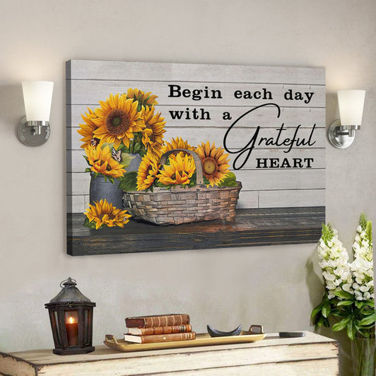 Bible Verse Canvas - Begin Each Day With A Grateful Heart Canvas Print - Scripture Canvas Wall Art - Ciaocustom