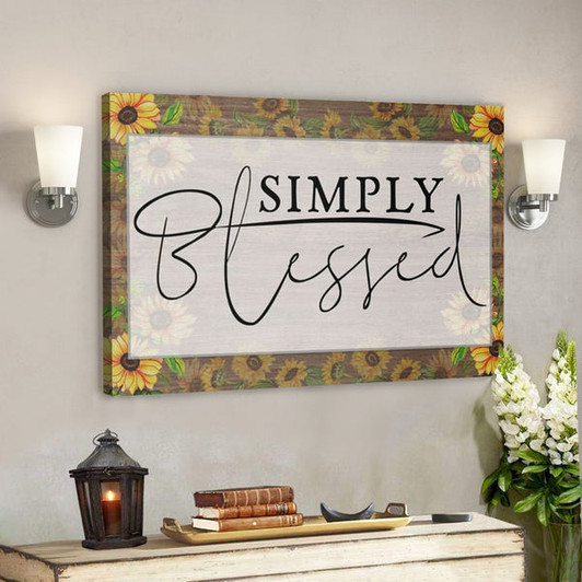 Bible Verse Canvas - Simply Blessed Sunflower Wall Art Canvas - Scripture Canvas Wall Art - Ciaocustom