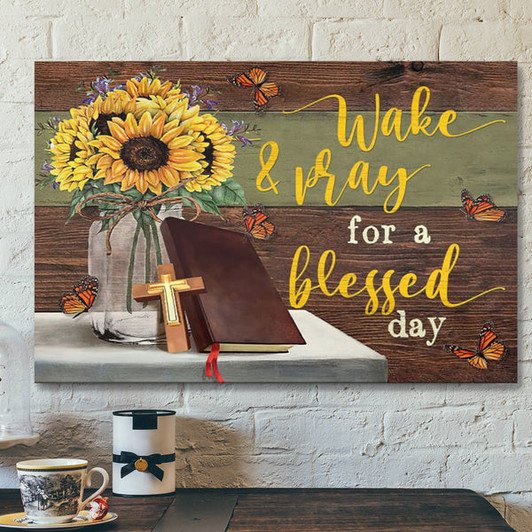 Bible Verse Canvas - Wake And Pray For A Blessed Day Canvas Print - Scripture Canvas Wall Art - Ciaocustom