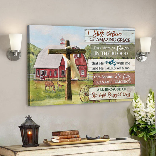 Bible Verse Canvas - I Still Believe In Amazing Grace Farmhouse Style Wall Art Canvas - Scripture Canvas Wall Art - Ciaocustom