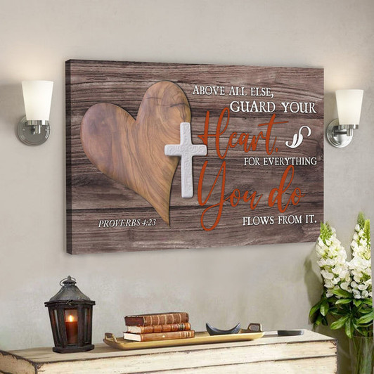 Bible Verse Canvas - Above All Else Guard Your Heart Proverbs 423 Canvas Art - Scripture Canvas Wall Art - Ciaocustom
