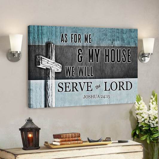 Bible Verse Canvas - As For Me And My House Joshua 2415 Cross Canvas Print - Scripture Canvas Wall Art - Ciaocustom