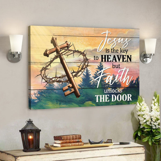 Bible Verse Canvas - Jesus Is The Key To Heaven But Faith Unlocks The Door Wall Art Canvas - Scripture Canvas Wall Art - Ciaocustom