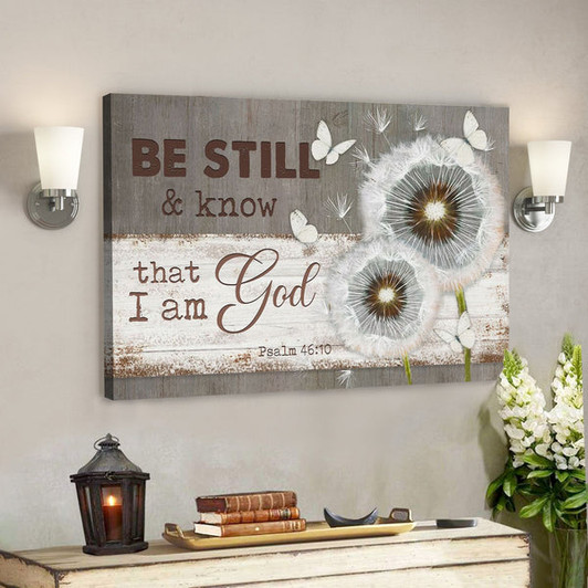 Bible Verse Canvas - Be Still And Know That I Am God Psalm 4610 Dandelion Butterfly Wall Art Canvas - Scripture Canvas Wall Art - Ciaocustom