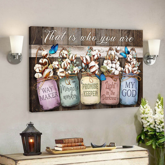 Bible Verse Canvas - Cotton Flower - My God That Is Who You Are Jesus Canvas Wall Art - Scripture Canvas Wall Art- Ciaocustom