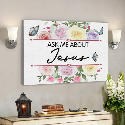 Bible Verse Canvas - Ask Me About Jesus Canvas Wall Art - Scripture Canvas Wall Art - Ciaocustom