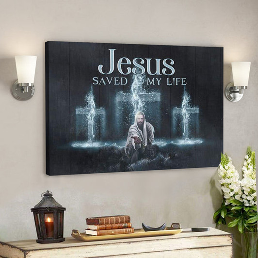 Bible Verse Canvas - Jesus Saved My Life Canvas Wall Art - Ciaocustom