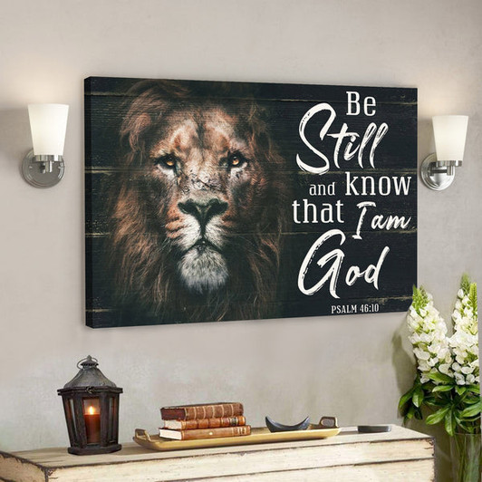 Lion Canvas - Be Still And Know That I Am God Canvas Wall Art - Bible Verse Canvas - Scripture Canvas Wall Art - Ciaocustom