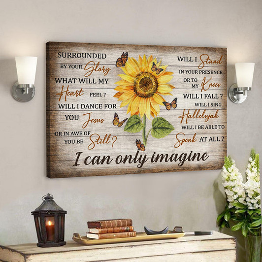 Sunflower And Yellow Butterfly - I Can Only Imagine Canvas Wall Art - Bible Verse Canvas - Scripture Canvas Wall Art - Ciaocustom