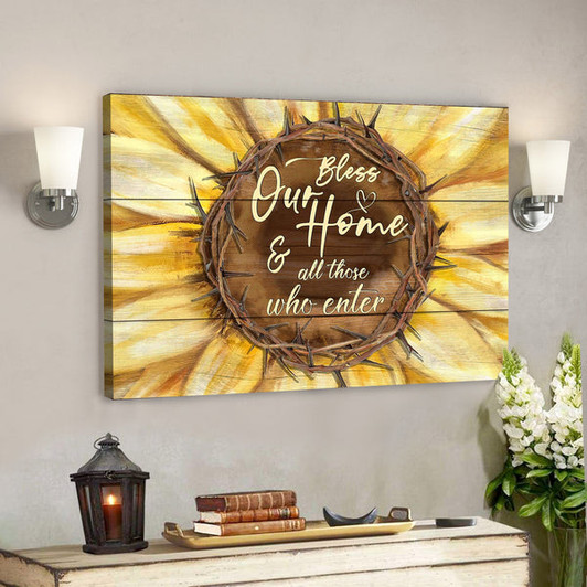 Sunflower - Bless Our Home & All Those Who Enter - Bible Verse Canvas - Scripture Canvas Wall Art - Ciaocustom