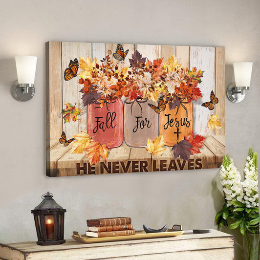 Butterfly Canvas - Fall For Jesus He Never Leaves Canvas Wall Art - Bible Verse Canvas - Scripture Canvas Wall Art - Ciaocustom