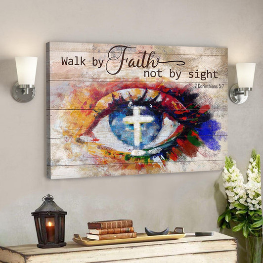 Stunning Eyes - Walk By Faith Not By Sight - Bible Verse Canvas - Scripture Canvas Wall Art - Ciaocustom