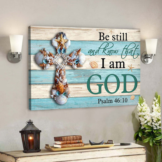 Seashell Cross - Be Still And Know That I Am God Canvas Wall Art - Bible Verse Canvas - Scripture Canvas Wall Art - Ciaocustom