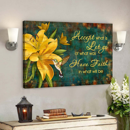 Lily And Hummingbird - Accept What Is Have Faith In What Will Be Canvas Wall Art - Bible Verse Canvas - Scripture Canvas Wall Art - Ciaocustom