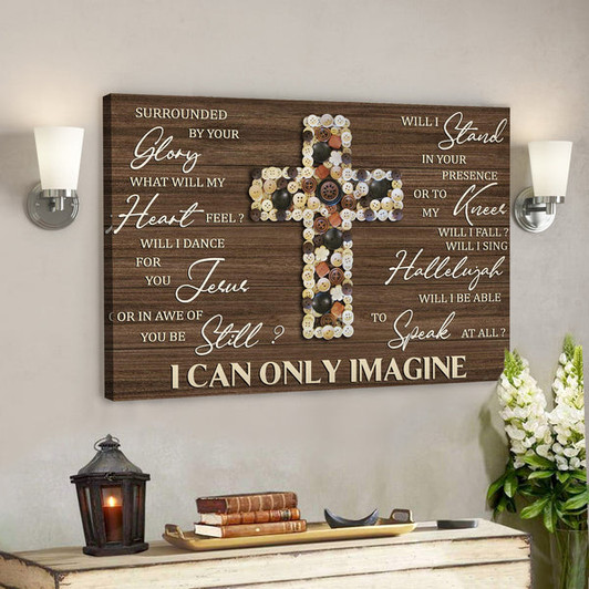 Button Cross - I Can Only Imagine Canvas Wall Art - Bible Verse Canvas - Scripture Canvas Wall Art - Ciaocustom