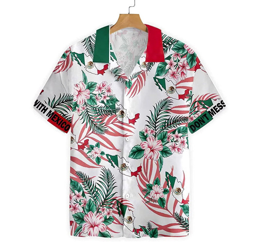 Don't Mess With Mexico Hawaiian Shirt, Button Up Aloha Shirt For Men, Women
