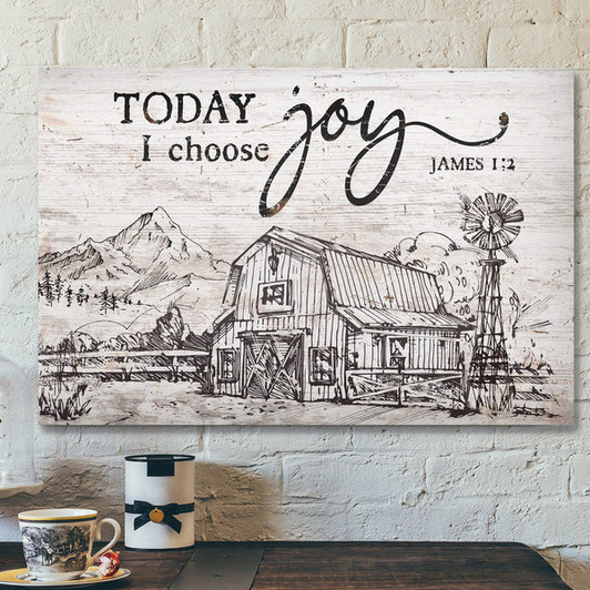 Beautiful Land - Today I Choose Joy Canvas Wall Art - Bible Verse Canvas - Scripture Canvas Wall Art