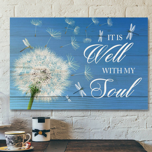 Bible Verse Canvas - Dandelion It Is Well With My Soul Wall Art Canvas Christian Wall Art - Scripture Canvas Wall Art