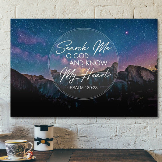 Bible Verse Canvas - Search Me O God And Know My Heart Psalm 13923 Canvas - Scripture Canvas Wall Art