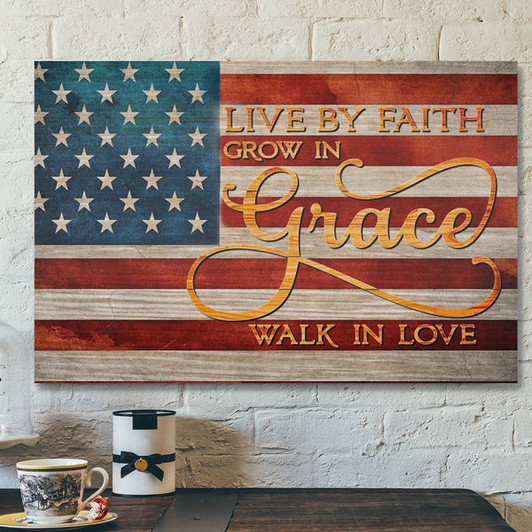 Bible Verse Canvas - Live By Faith Grow In Grace Walk In Love Canvas - American Christian Wall Art - Scripture Canvas Wall Art