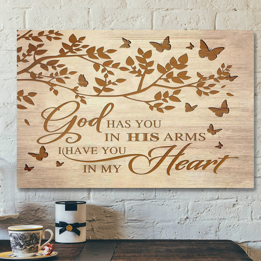 Bible Verse Canvas - God Has You In His Arms I Have You In My Heart Canvas - Scripture Canvas Wall Art