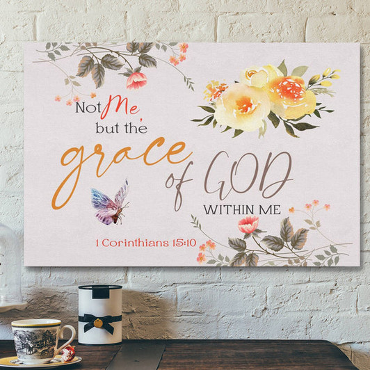 Bible Verse Canvas - 1 Corinthians 1510 Not Me But The Grace Of God Within Me Canvas - Scripture Canvas Wall Art