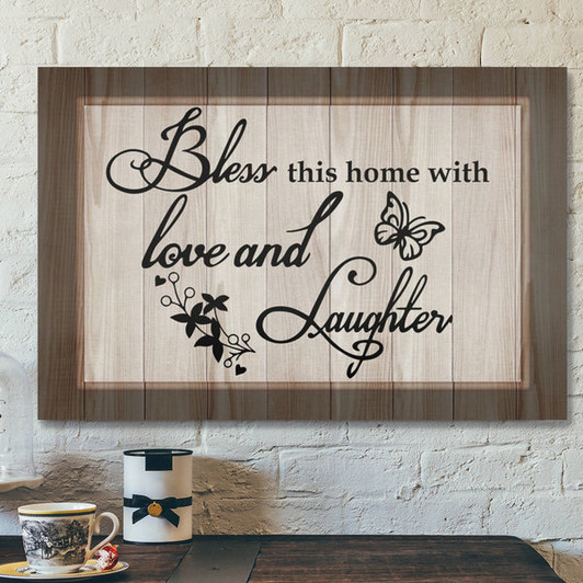 Bible Verse Canvas - Bless This Home With Love And Laughter Canvas Print - Scripture Canvas Wall Art