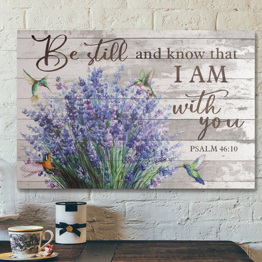 Bible Verse Wall Art Canvas - Bellflowers And Hummingbird - Be Still And Know That I Am With You Canvas