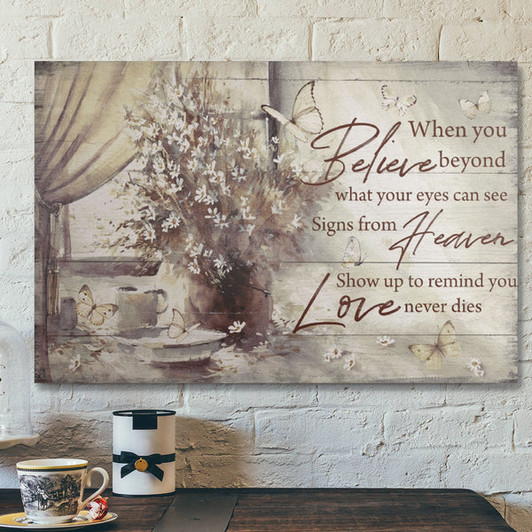 Bible Verse Wall Art Canvas - Heaven - Signs From Heaven Show Up To Remind You Love Never Dies Canvas
