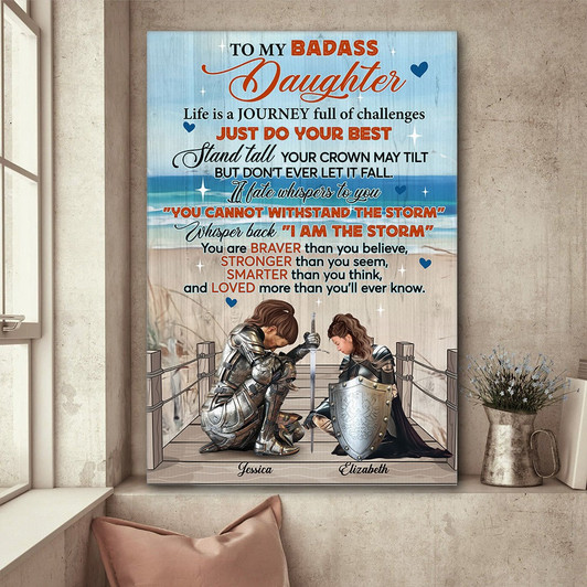 Personalized Mom And Daughter Warrior To My Badass Daughter Life Is A Journey Full Of Challenges Poster Canvas