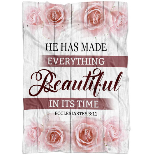 FUNSTUFFPRINT He Has Made Everything Beautiful In Its Time Ecclesiastes 311 Fleece Blanket - Christian Blanket - Bible Verse Blanket
